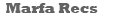 Marfa Recs